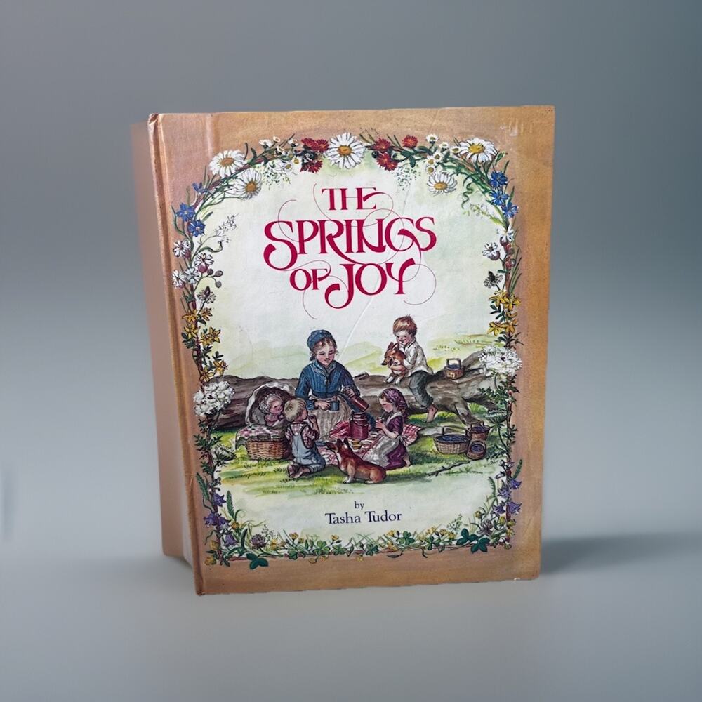 Tasha Tudor The Springs of Joy 1st Edition 1979 Hardback Vintage Kids Book